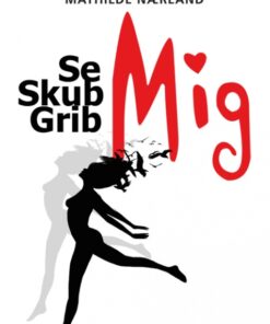 Se mig, skub mig, grib mig (E-bog)