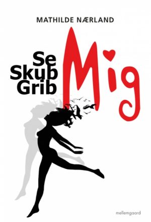 Se mig, skub mig, grib mig (E-bog)