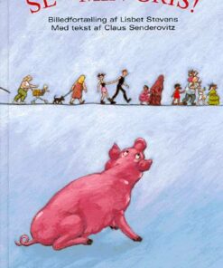 Se - min gris! (Bog)