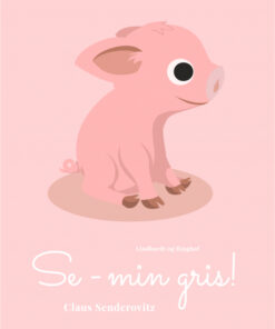 Se - min gris! (E-bog)