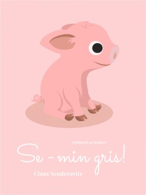 Se - min gris! (E-bog)