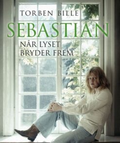 Sebastian - Når lyset bryder frem (E-bog)