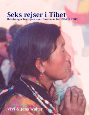 Seks Rejser I Tibet - Jens Walter - Bog