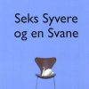 Seks Syvere Og En Svane - Thure Barsøe-carnfeldt - Bog