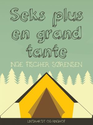 Seks plus en grandtante (E-bog)