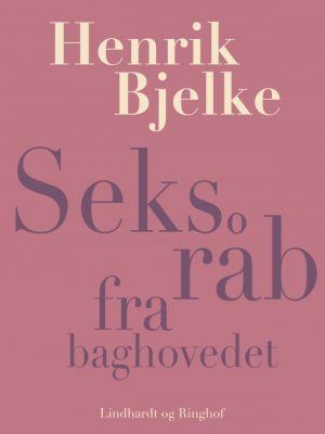 Seks råb fra baghovedet (E-bog)