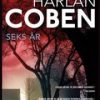 Seks år - Harlan Coben - Bog