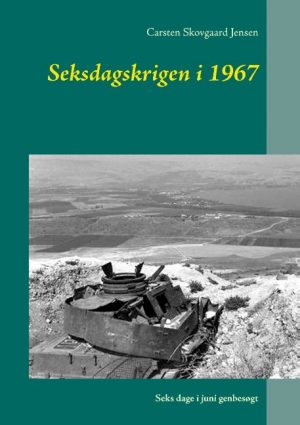 Seksdagskrigen I 1967 - Carsten Skovgaard Jensen - Bog