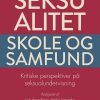 Seksualitet, Skole Og Samfund - Katrine Zeuthen - Bog