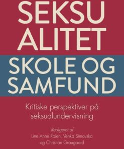 Seksualitet, Skole Og Samfund - Katrine Zeuthen - Bog