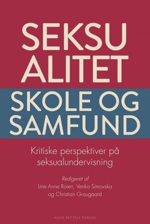 Seksualitet, Skole Og Samfund - Katrine Zeuthen - Bog