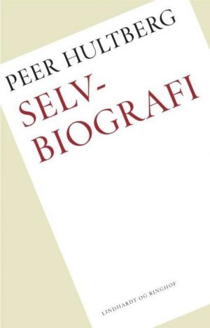 Selvbiografi Og Brev - Peer Hultberg - Bog