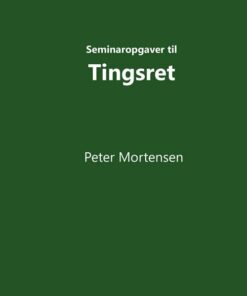 Seminaropgaver Til Tingsret - Peter Mortensen - Bog