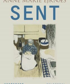 Sent - Anne Marie Ejrnæs - Bog