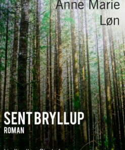 Sent Bryllup - Anne Marie Løn - Bog