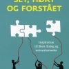 Set, Hørt Og Forstået - Inspiration Til åben Dialog Og Netværksmøder - Birgitte Vange - Bog