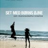 Set Med Børns øjne - Anne Vibeke Fleischer - Bog