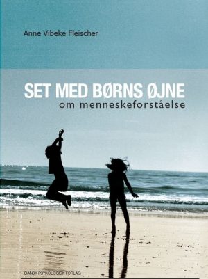 Set Med Børns øjne - Anne Vibeke Fleischer - Bog