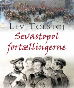 Sevastopol-fortællingerne - Lev Tolstoj - Bog