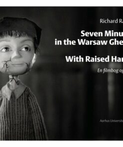 Seven Minutes In The Warsaw Ghetto Og With Raised Hands - Richard Raskin - Bog