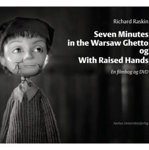 Seven Minutes In The Warsaw Ghetto Og With Raised Hands - Richard Raskin - Bog