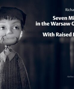 Seven Minutes in the Warsaw Ghetto and With Raised Hands (E-bog)