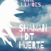 Shaman i dit hjerte (E-bog)