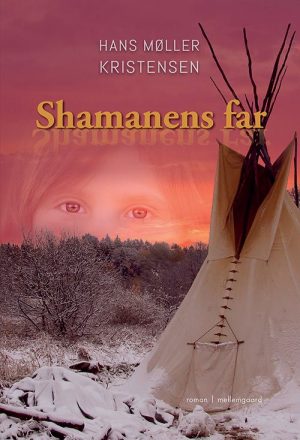 Shamanens Far - Hans Møller Kristensen - Bog