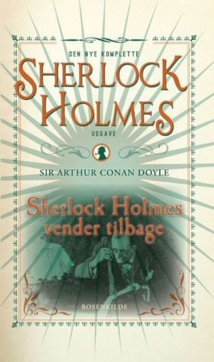 Sherlock Holmes Vender Tilbage - Bind 6 - Arthur Conan Doyle - Bog