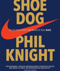 Shoe Dog - Selvbiografi Om Manden Bag Nike - Phil Knight - Bog