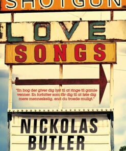 Shotgun Lovesongs - Nickolas Butler - Bog
