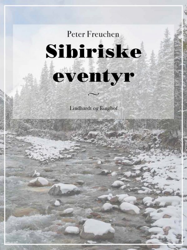 Sibiriske Eventyr - Peter Freuchen - Bog