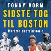 Sidste Tog Til Boston - Tonny Vorm - Bog