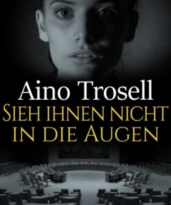 Sieh ihnen nicht in die Augen (E-bog)
