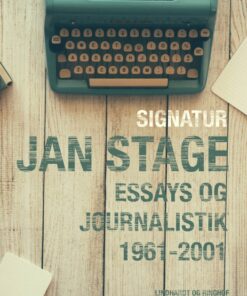 Signatur: Jan Stage: essays og journalistik 1961-2001 (Bog)