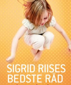 Sigrid Riises Bedste Råd Om Børneopdragelse - Sigrid Riise - Bog
