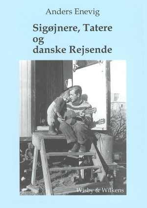 Sigøjnere, Tatere Og Danske Rejsende - Anders Enevig - Bog