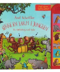 Sikke En Larm I Junglen M/lydknapper - Axel Scheffler - Bog