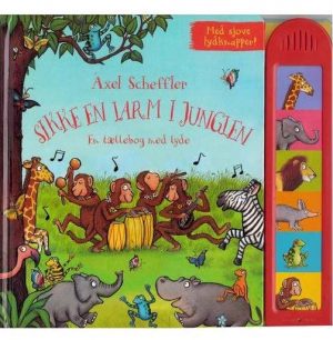 Sikke En Larm I Junglen M/lydknapper - Axel Scheffler - Bog