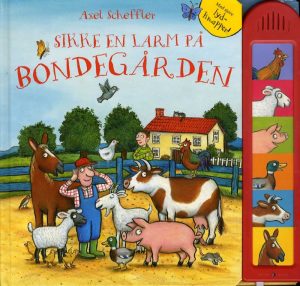 Sikke En Larm På Bondegården M/lyd - Axel Scheffler - Bog