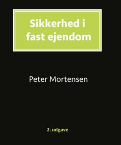 Sikkerhed I Fast Ejendom - Peter Mortensen - Bog