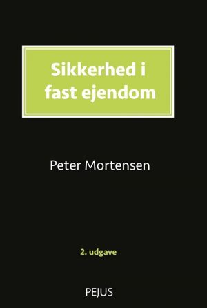 Sikkerhed I Fast Ejendom - Peter Mortensen - Bog