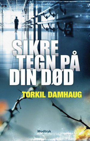 Sikre Tegn På Din Død - Torkil Damhaug - Bog