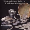 Silver economies, monetisation and society in Scandinavia, AD 800-1100 (Bog)