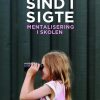 Sind I Sigte - Mentalisering I Skolen - Bente Lynge - Bog