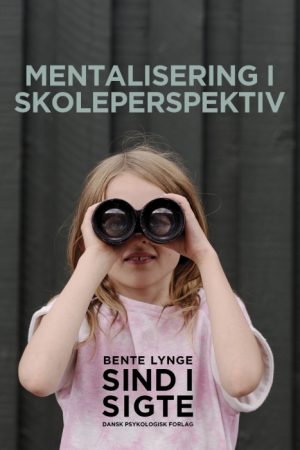 Sind i sigte - Mentalisering i skoleperspektiv (E-bog)