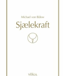 Sjælekraft - Michael Von Bülow - Bog