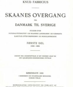Skaanes Overgang Fra Danmark Til Sverige - Knud Fabricius - Bog