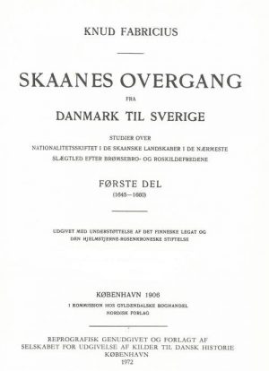 Skaanes Overgang Fra Danmark Til Sverige - Knud Fabricius - Bog