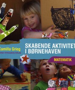 Skabende Aktivitet I Børnehaven - Matematik - Camilla Grieg - Bog